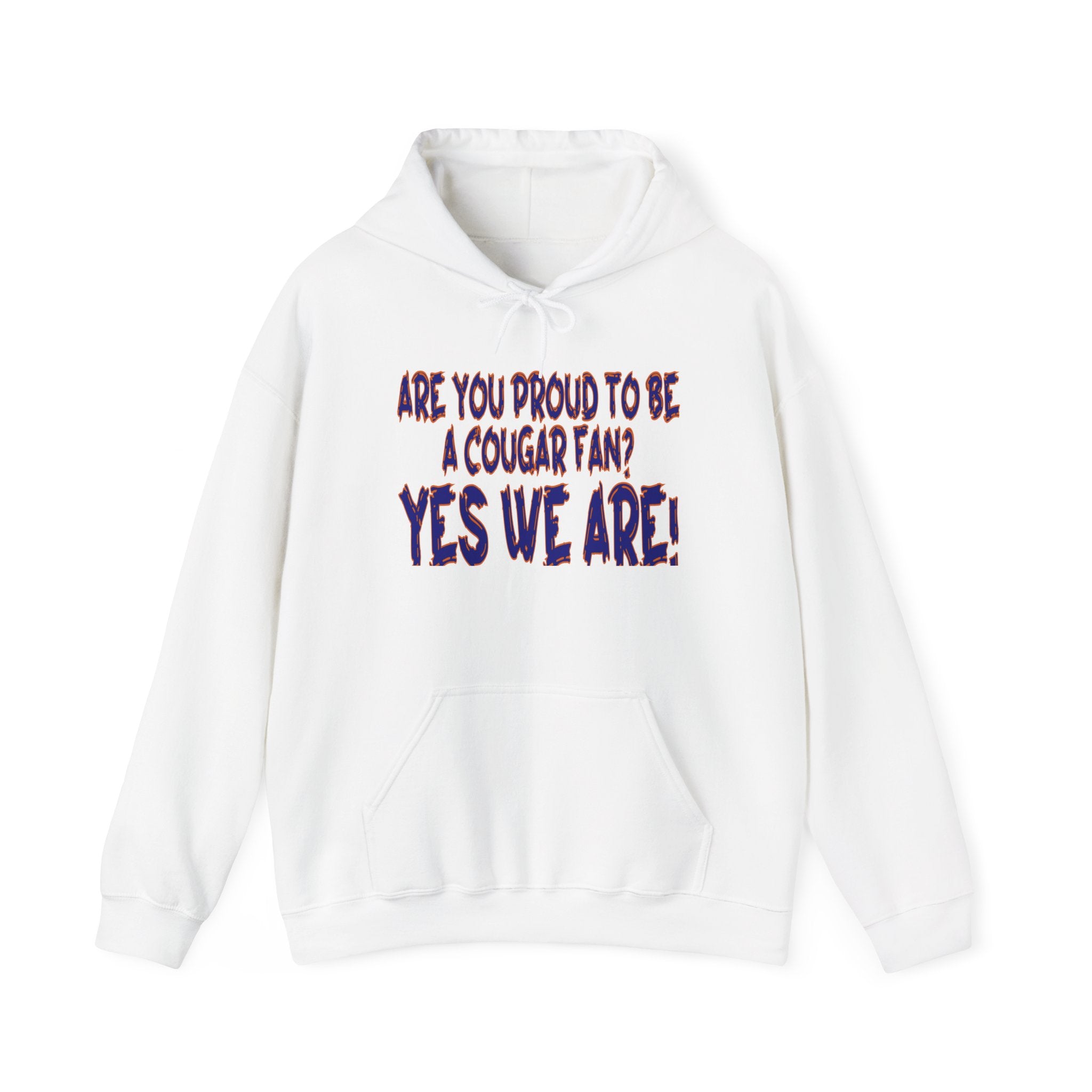 Cougar Fan Hoodie – "Are You Proud to Be a Cougar Fan? YES WE ARE!"