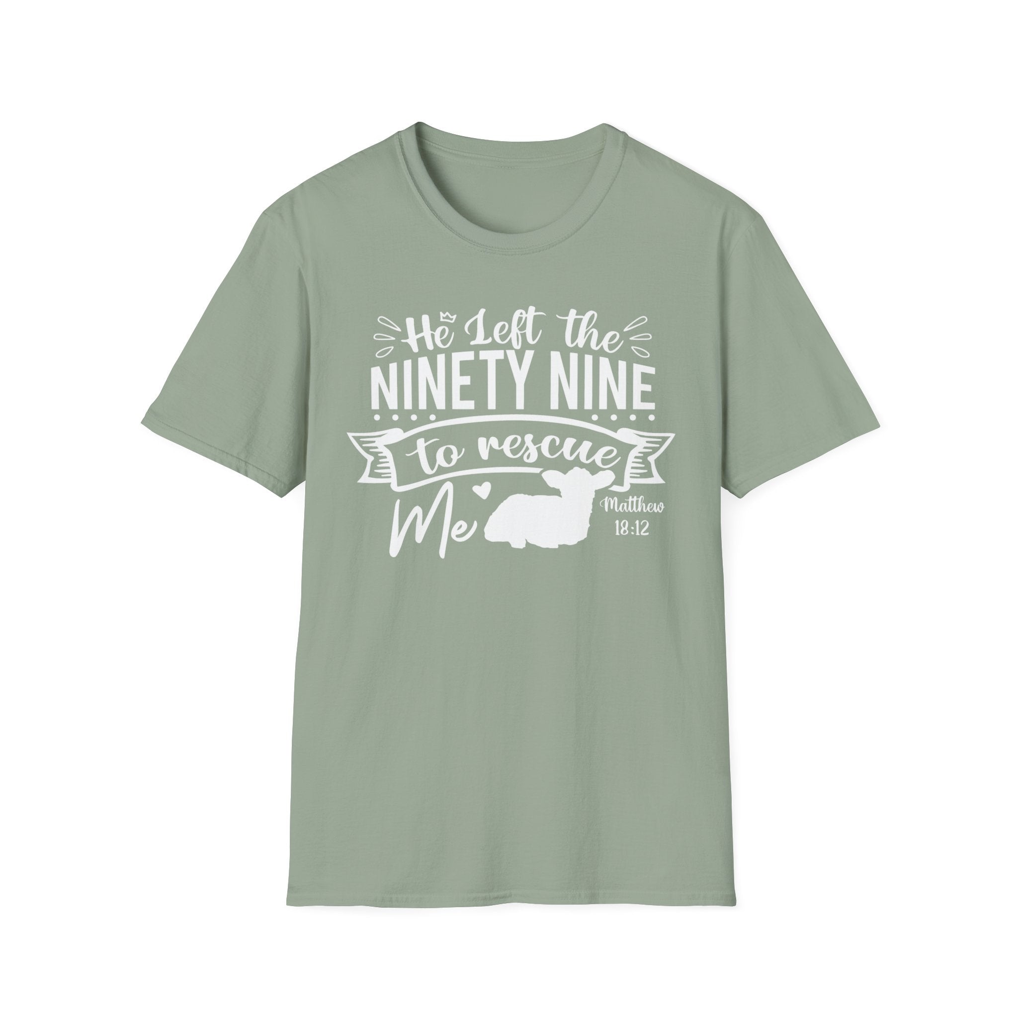He Left the Ninety Nine to Rescue Me T-Shirt — Christian Rescue Sheep Faith Tee