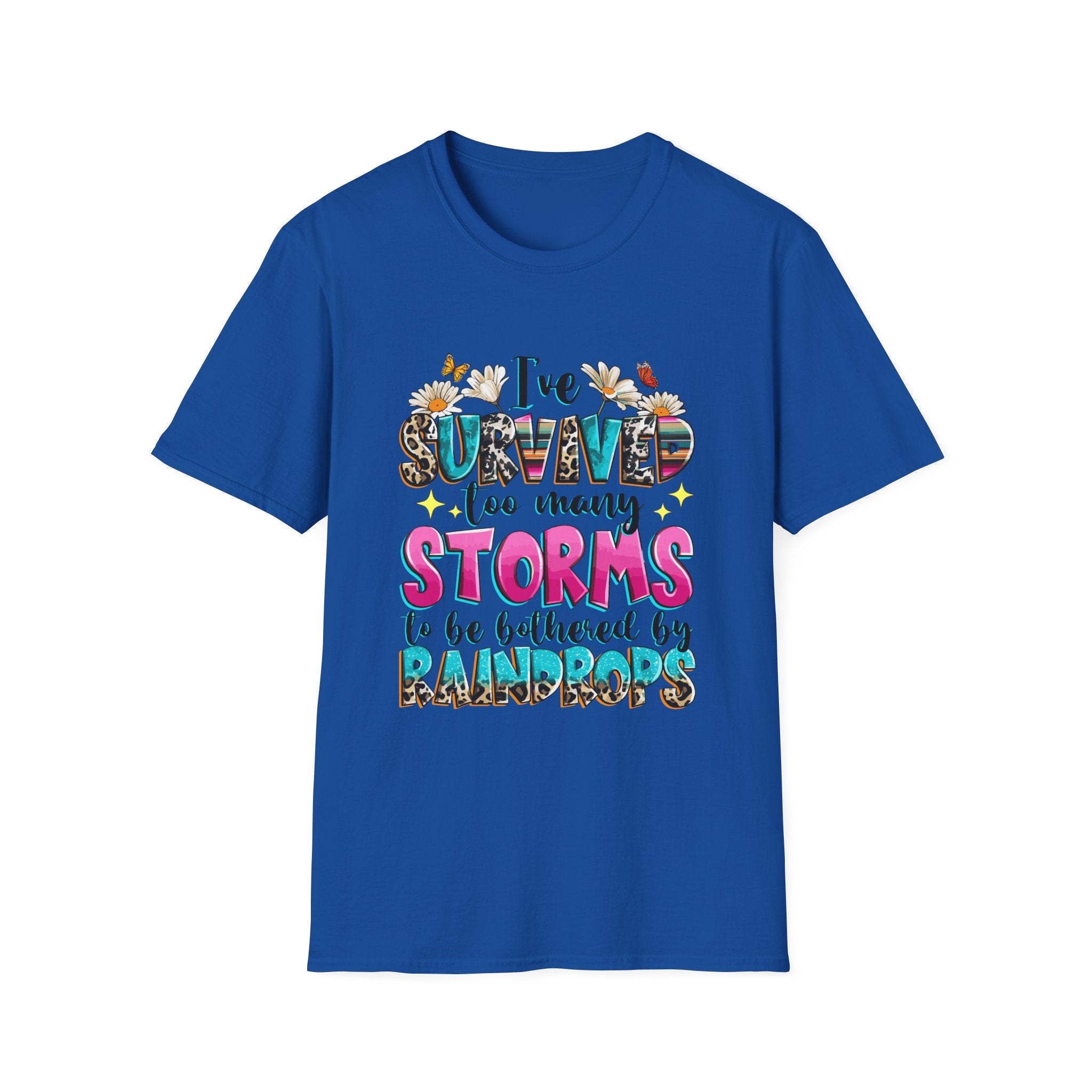 I've Survived Too Many Storms T-Shirt — Inspirational Faith and Resilience Tee