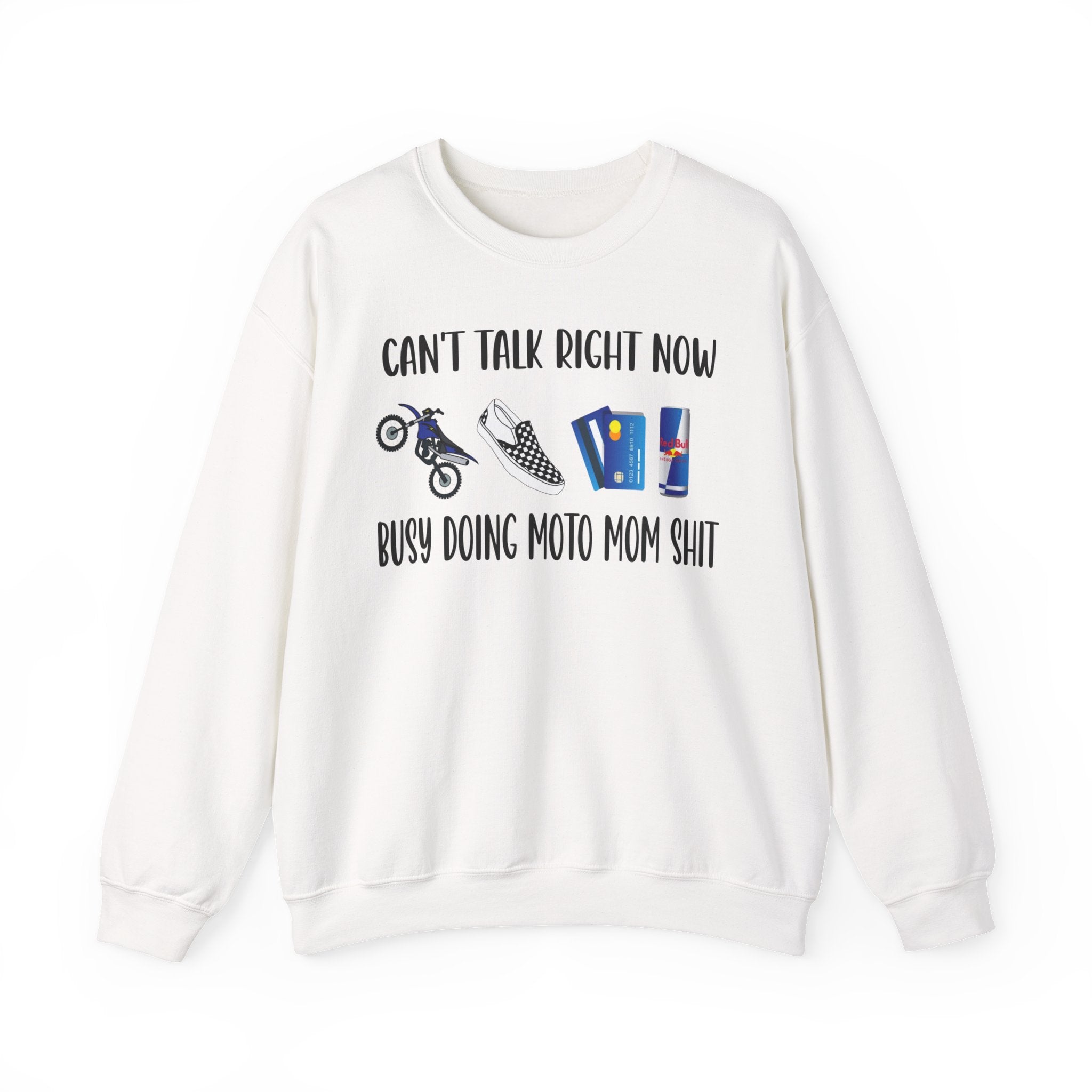 Crewneck Sweatshirt — "Can't Talk Right Now, Busy Doing Moto Mom Shit" Motorcycle Mom Graphic