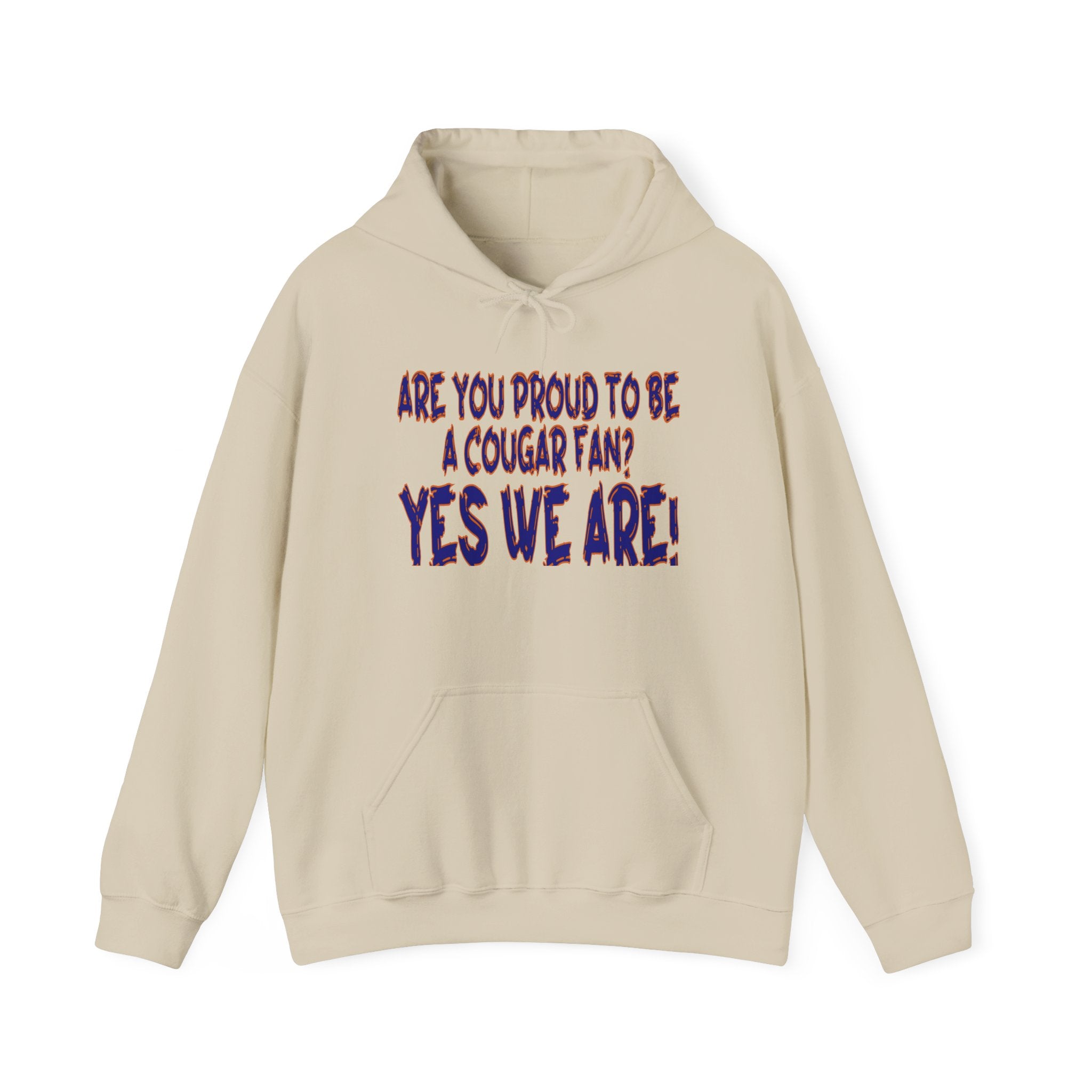 Cougar Fan Hoodie – "Are You Proud to Be a Cougar Fan? YES WE ARE!"
