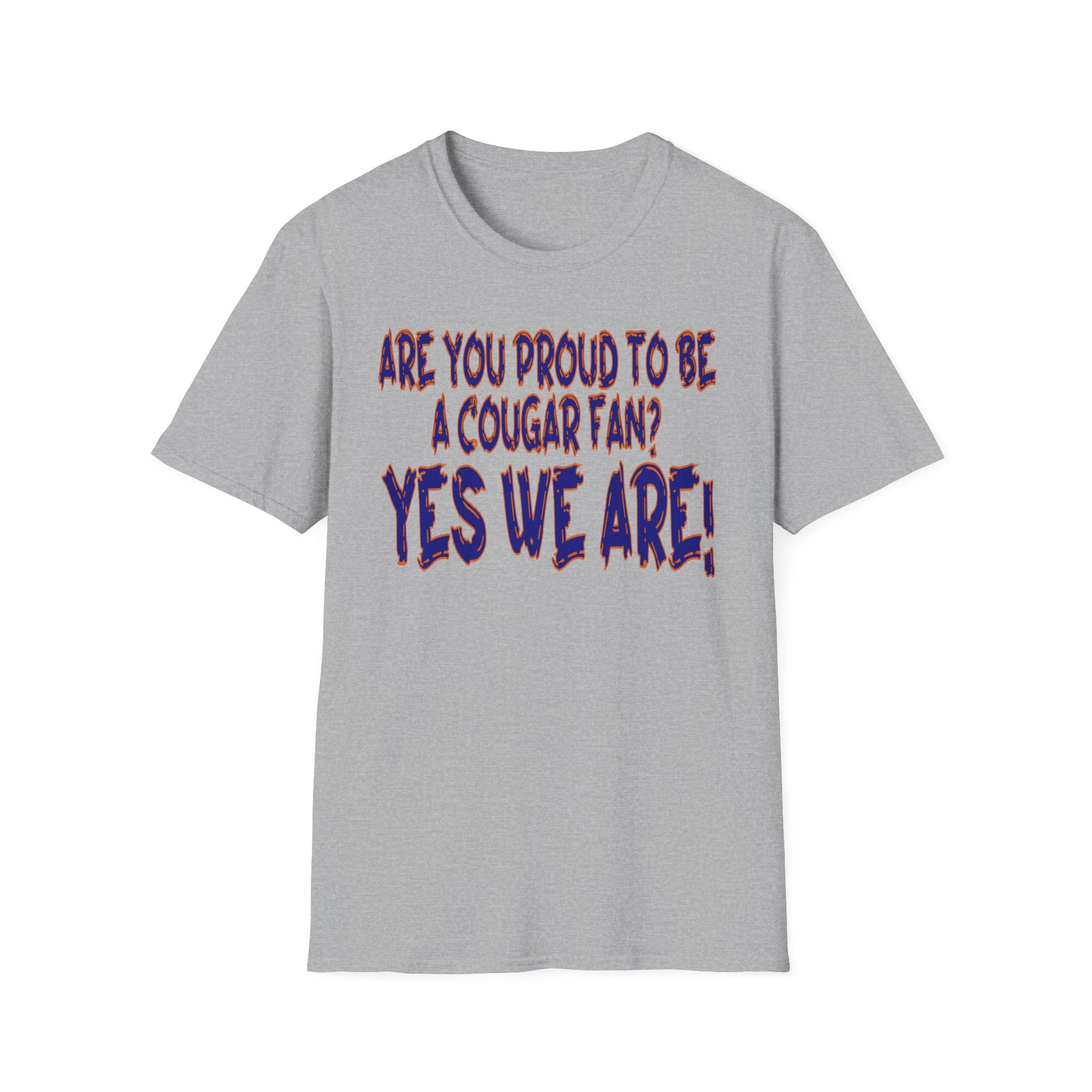 Cougar Fan T-Shirt — "Are You Proud to Be a Cougar Fan? Yes We Are!"