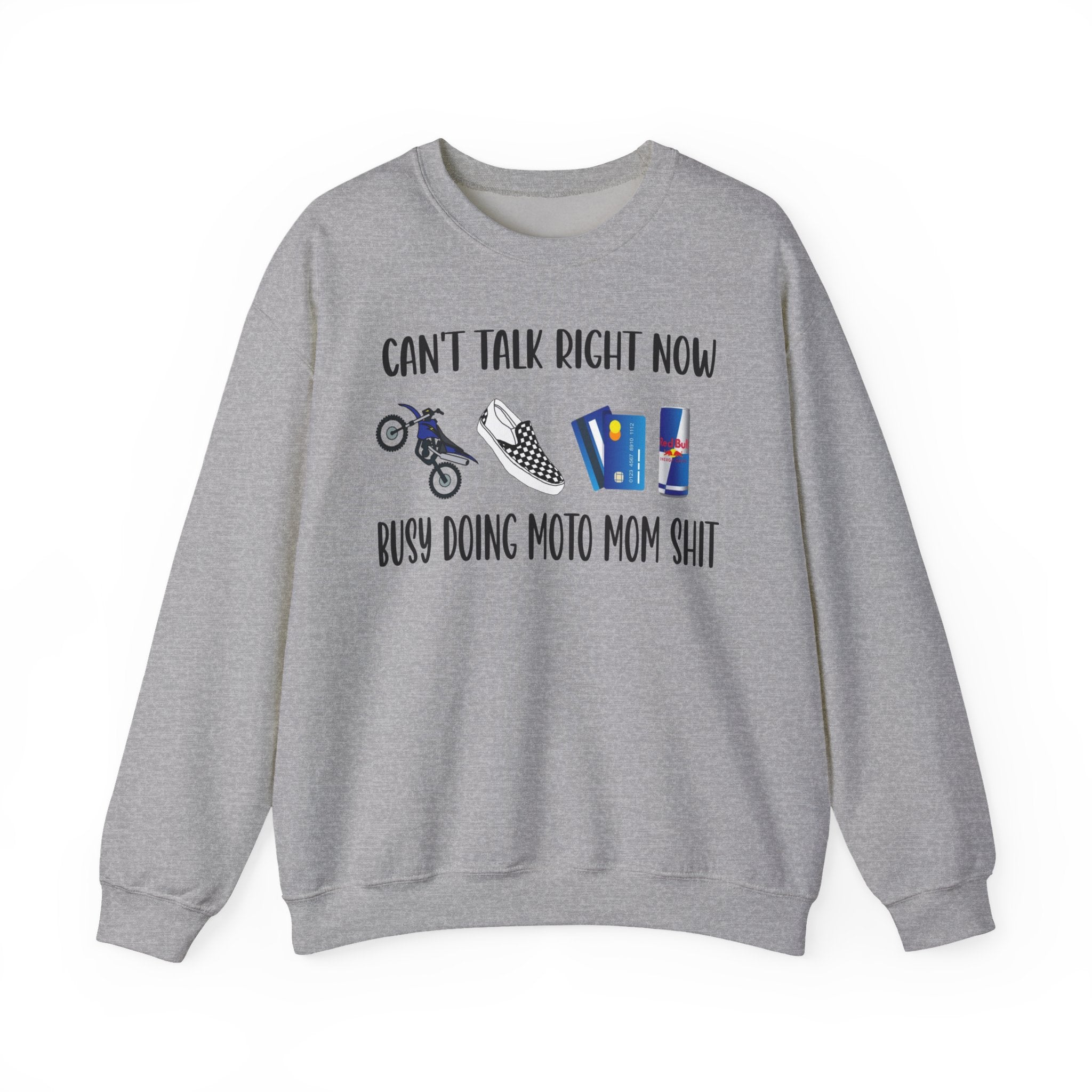 Crewneck Sweatshirt — "Can't Talk Right Now, Busy Doing Moto Mom Shit" Motorcycle Mom Graphic