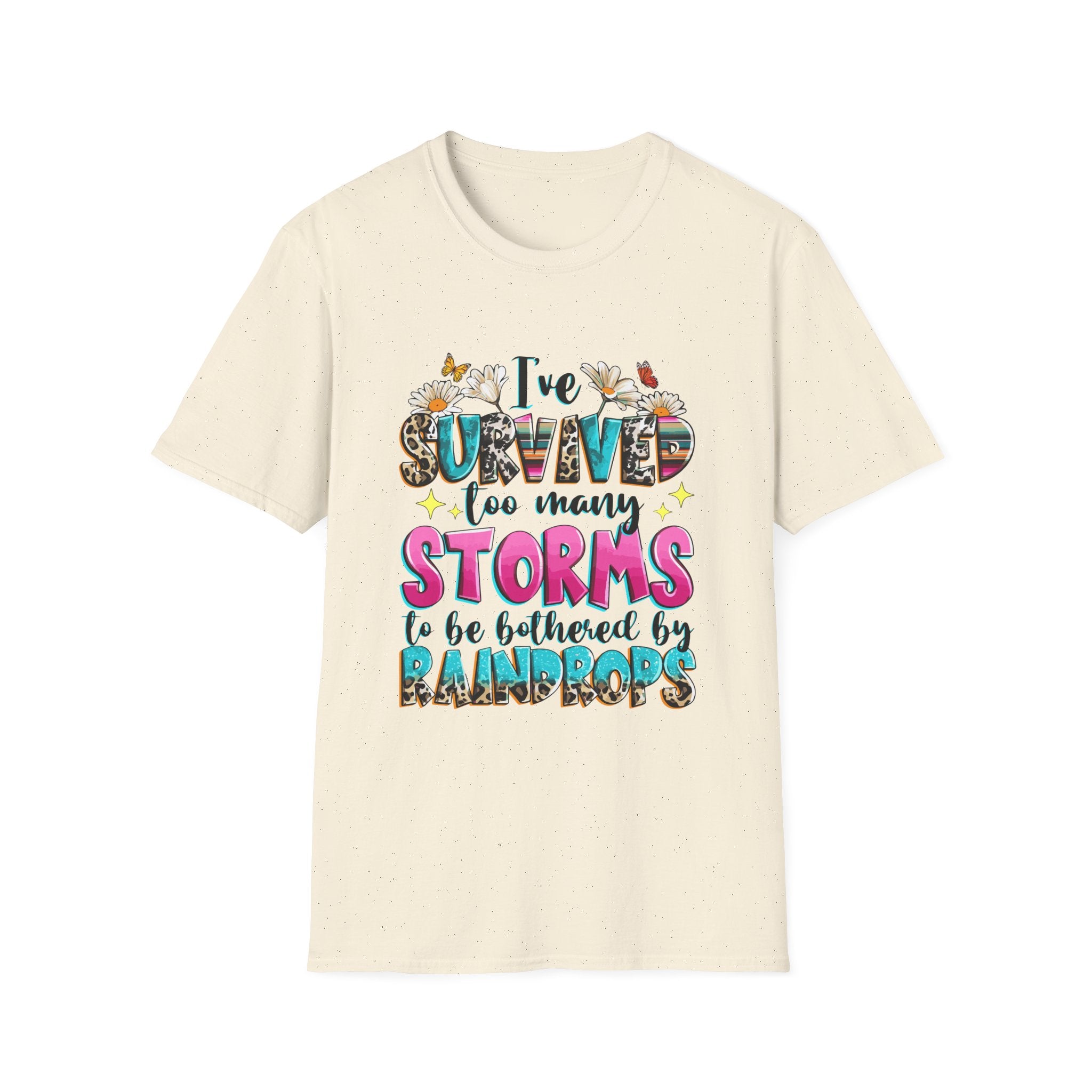 I've Survived Too Many Storms T-Shirt — Inspirational Faith and Resilience Tee