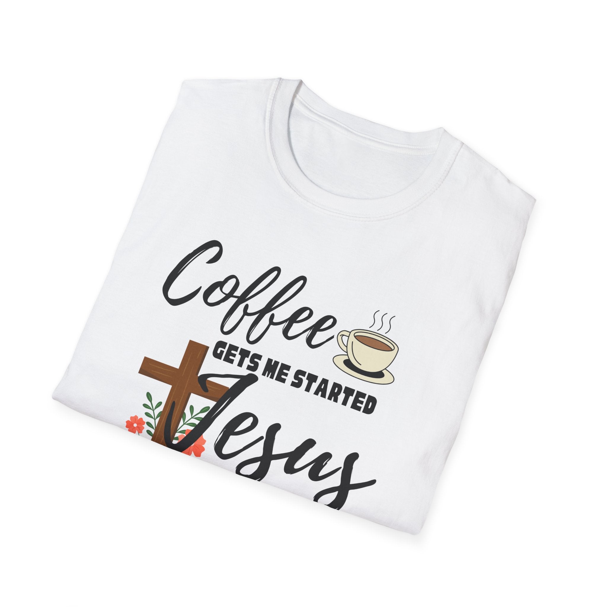 Coffee Gets Me Started, Jesus Keeps Me Going T-Shirt — Christian Coffee Tee