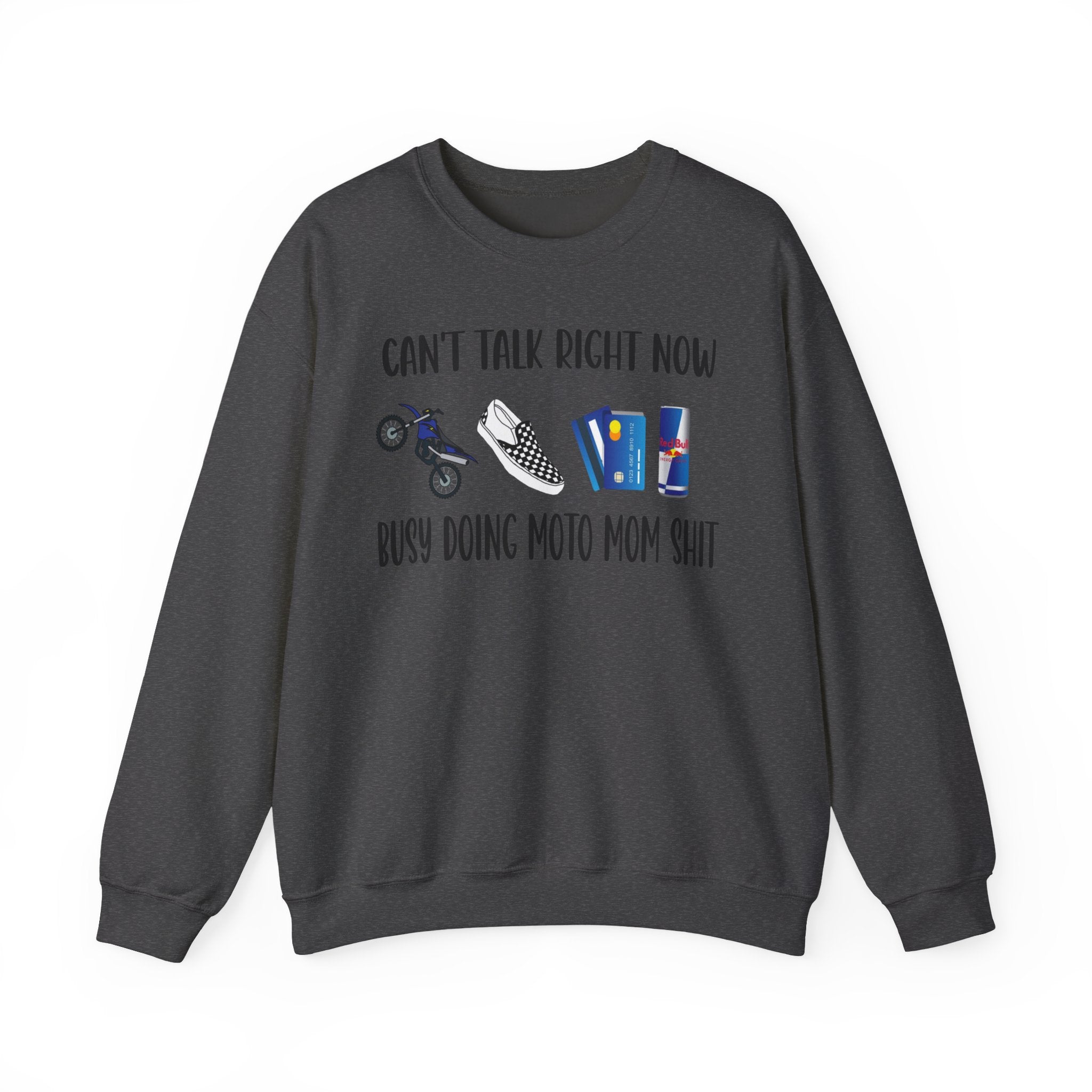 Crewneck Sweatshirt — "Can't Talk Right Now, Busy Doing Moto Mom Shit" Motorcycle Mom Graphic