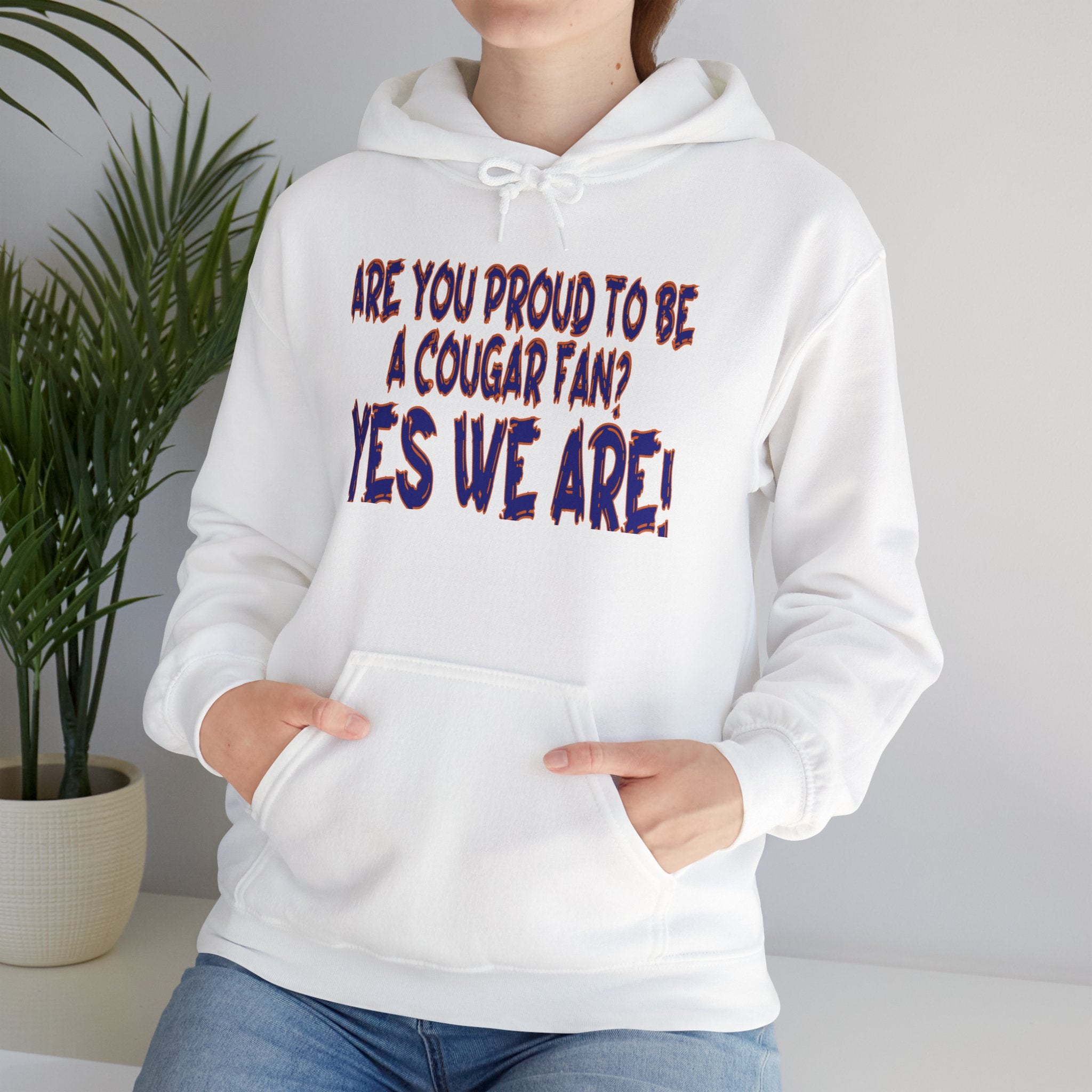 Cougar Fan Hoodie – "Are You Proud to Be a Cougar Fan? YES WE ARE!"