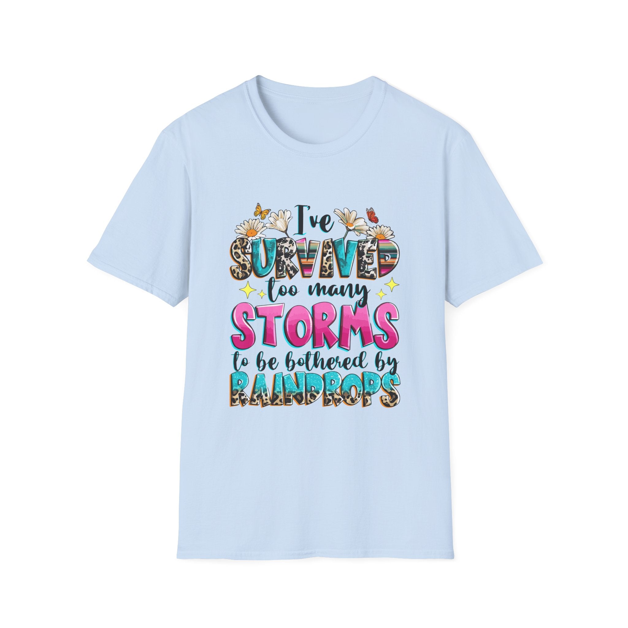 I've Survived Too Many Storms T-Shirt — Inspirational Faith and Resilience Tee