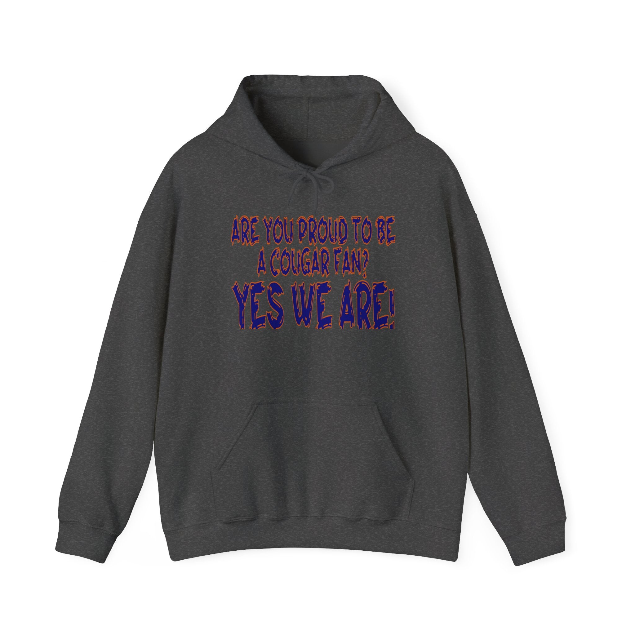 Cougar Fan Hoodie – "Are You Proud to Be a Cougar Fan? YES WE ARE!"