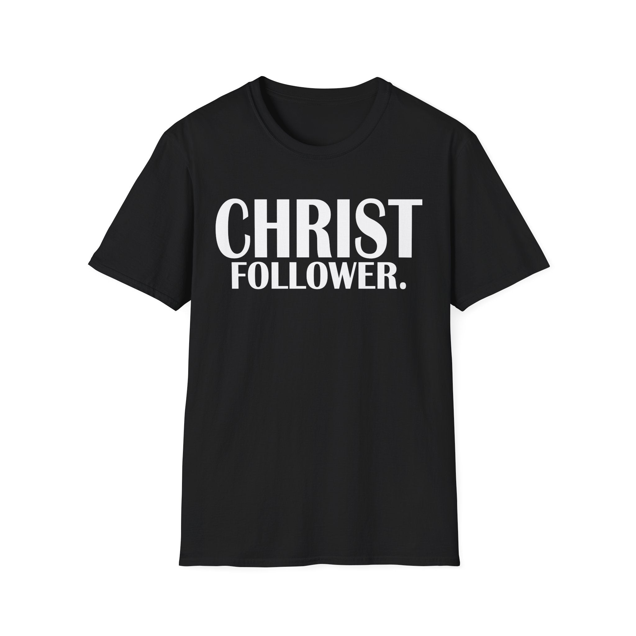Christ Follower T-Shirt — Bold Christian Faith Tee