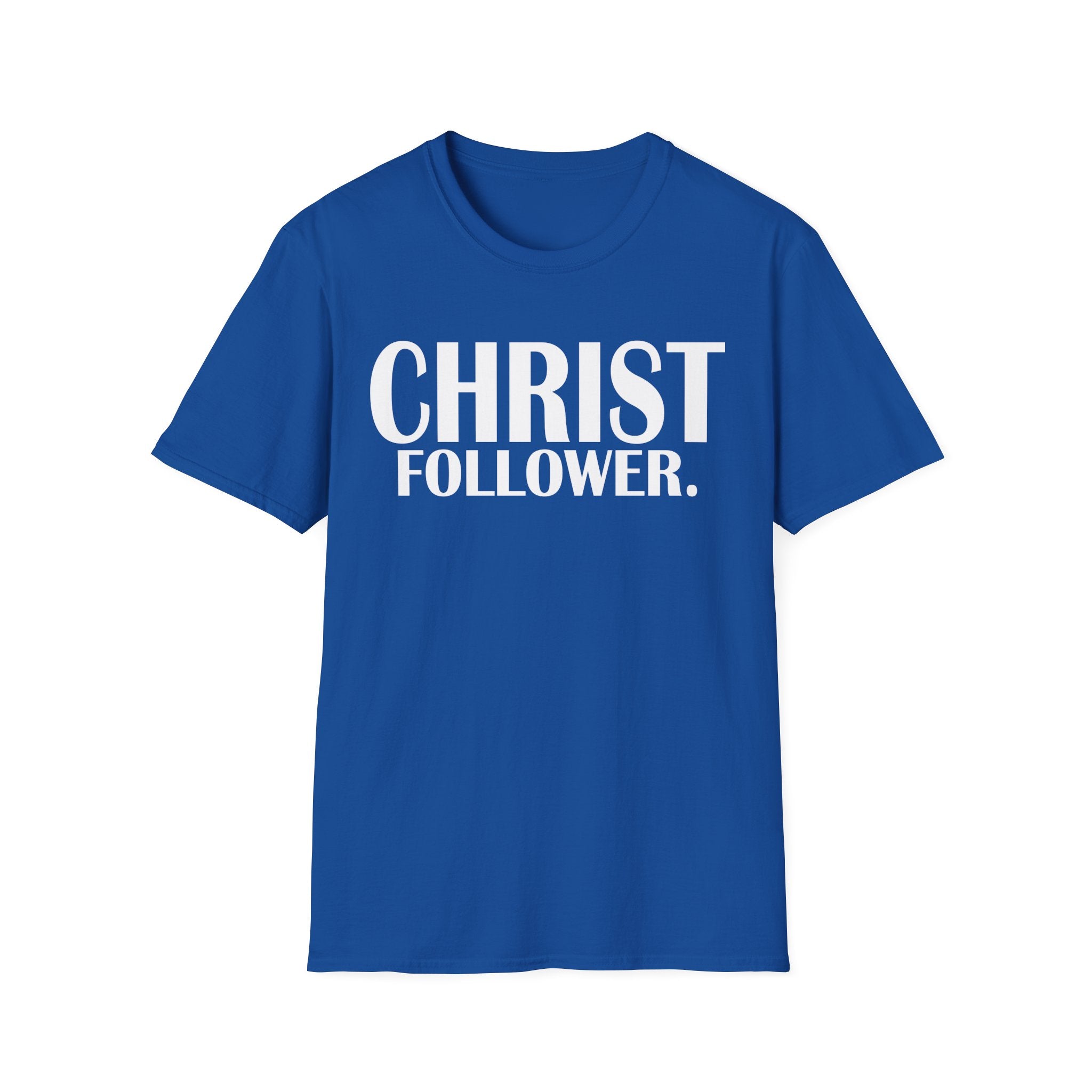 Christ Follower T-Shirt — Bold Christian Faith Tee