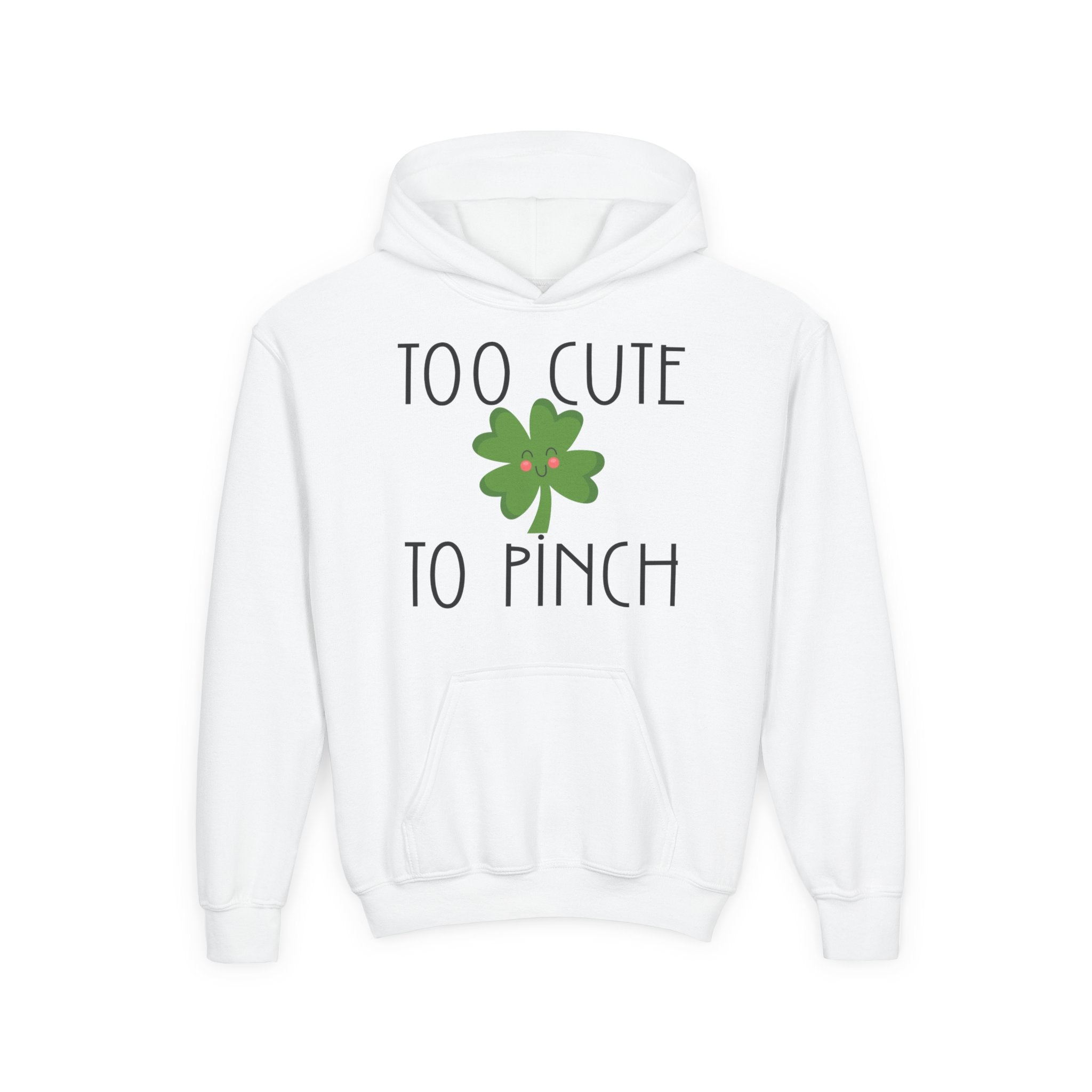Too Cute To Pinch Youth Hoodie — St. Patrick's Day Shamrock Sweatshirt