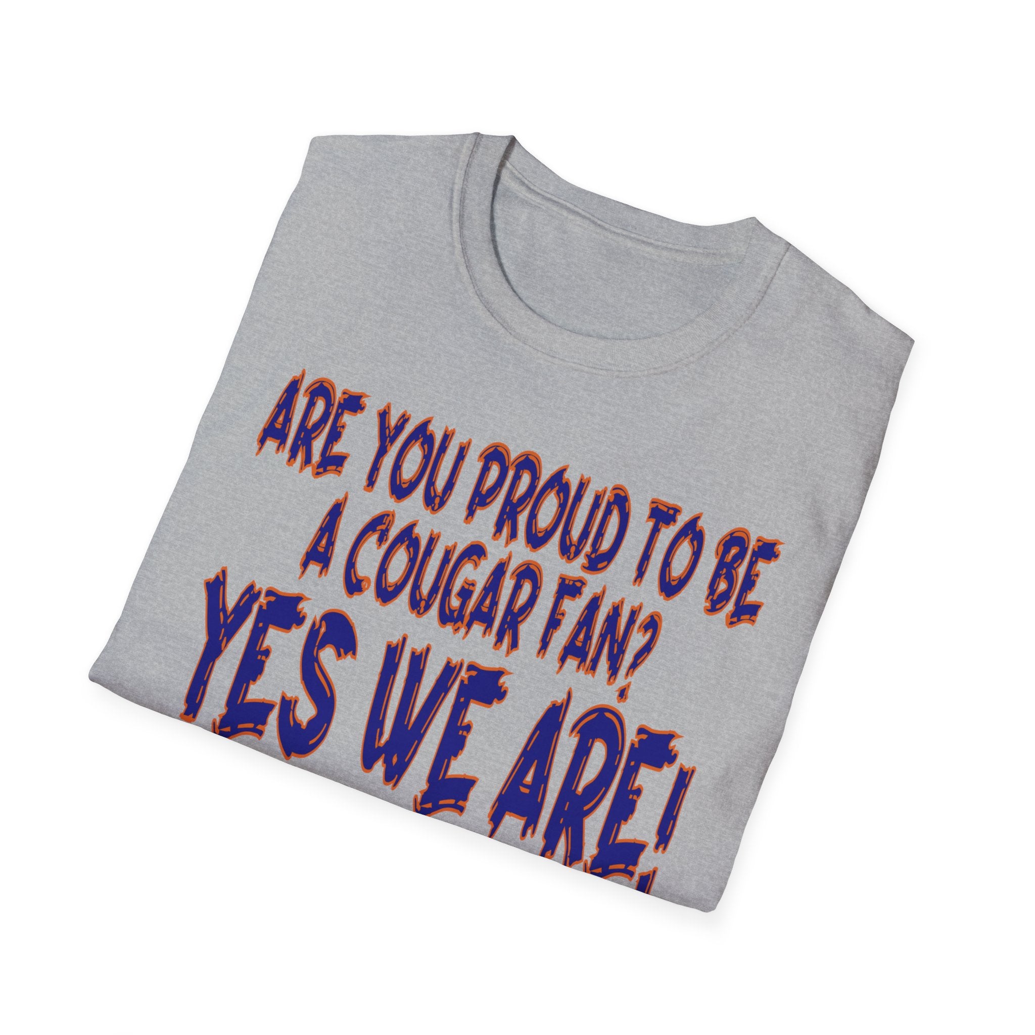 Cougar Fan T-Shirt — "Are You Proud to Be a Cougar Fan? Yes We Are!"