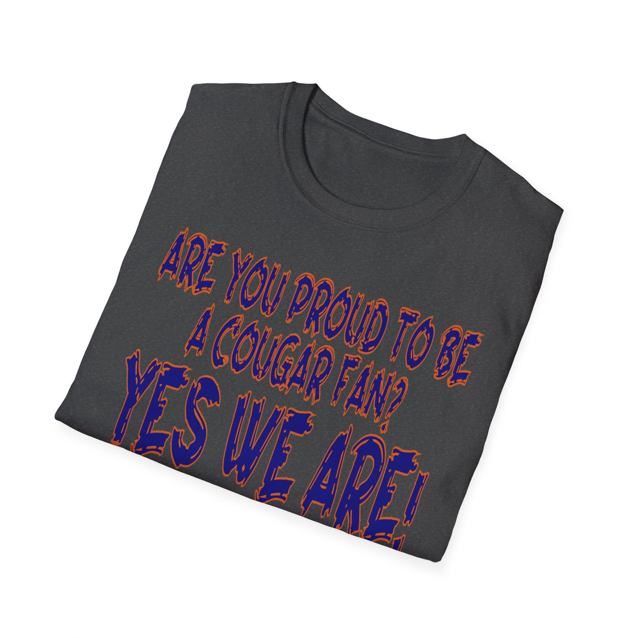 Cougar Fan T-Shirt — "Are You Proud to Be a Cougar Fan? Yes We Are!"