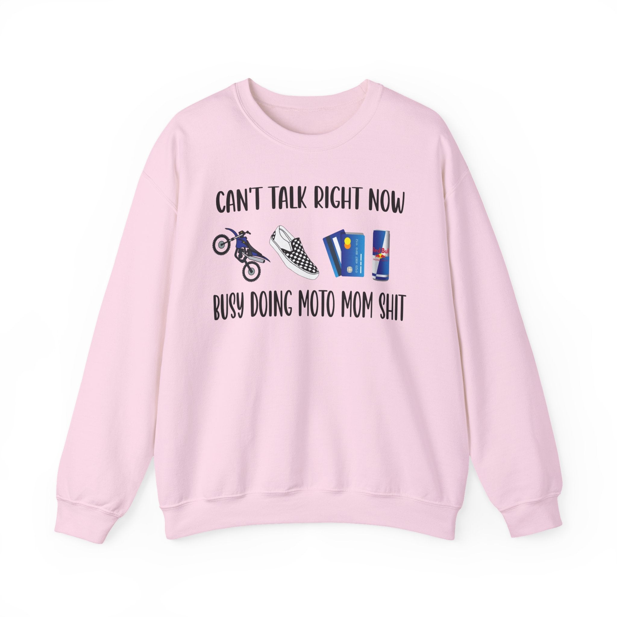 Crewneck Sweatshirt — "Can't Talk Right Now, Busy Doing Moto Mom Shit" Motorcycle Mom Graphic