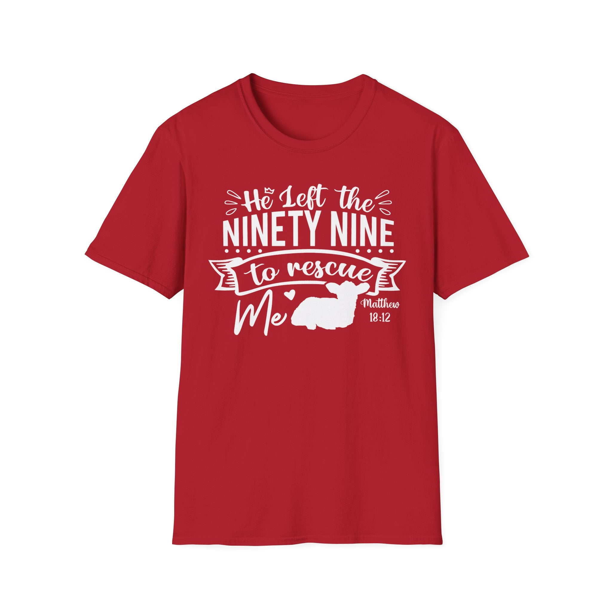 He Left the Ninety Nine to Rescue Me T-Shirt — Christian Rescue Sheep Faith Tee