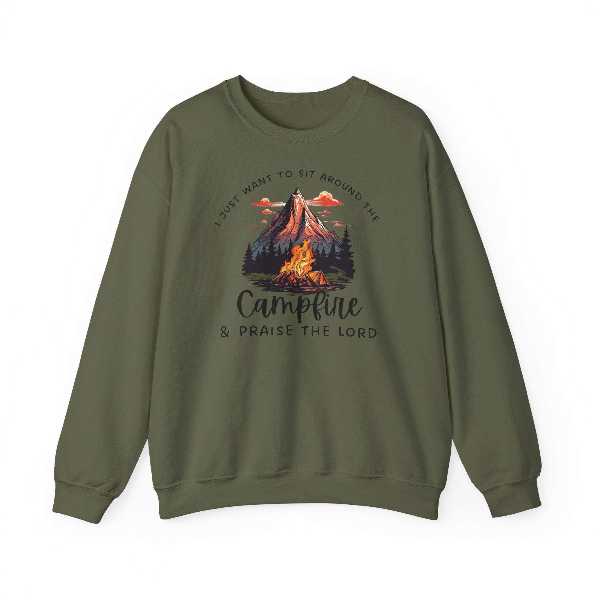 Crewneck Sweatshirt — “I Just Want to Sit Around the Campfire & Praise the Lord”
