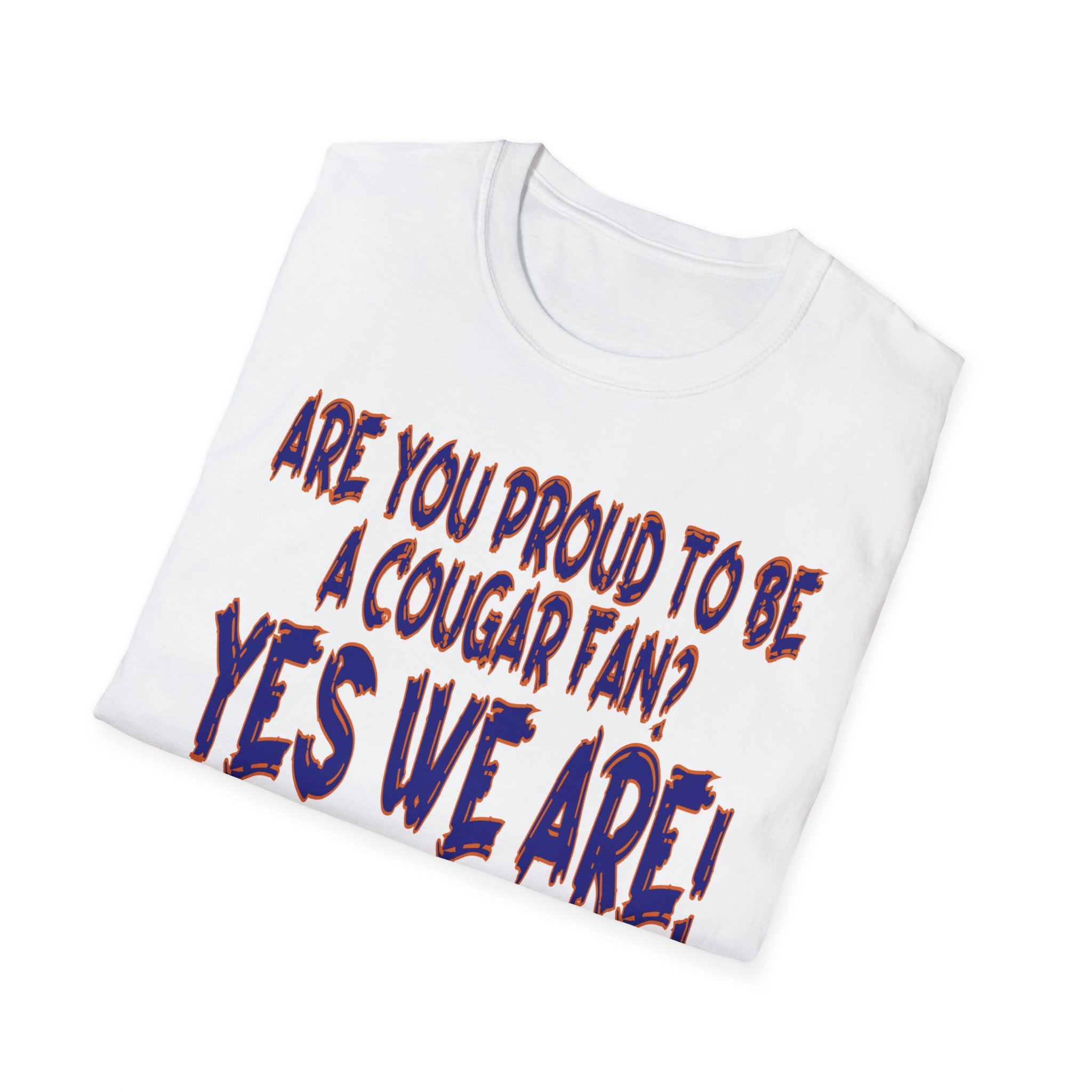 Cougar Fan T-Shirt — "Are You Proud to Be a Cougar Fan? Yes We Are!"