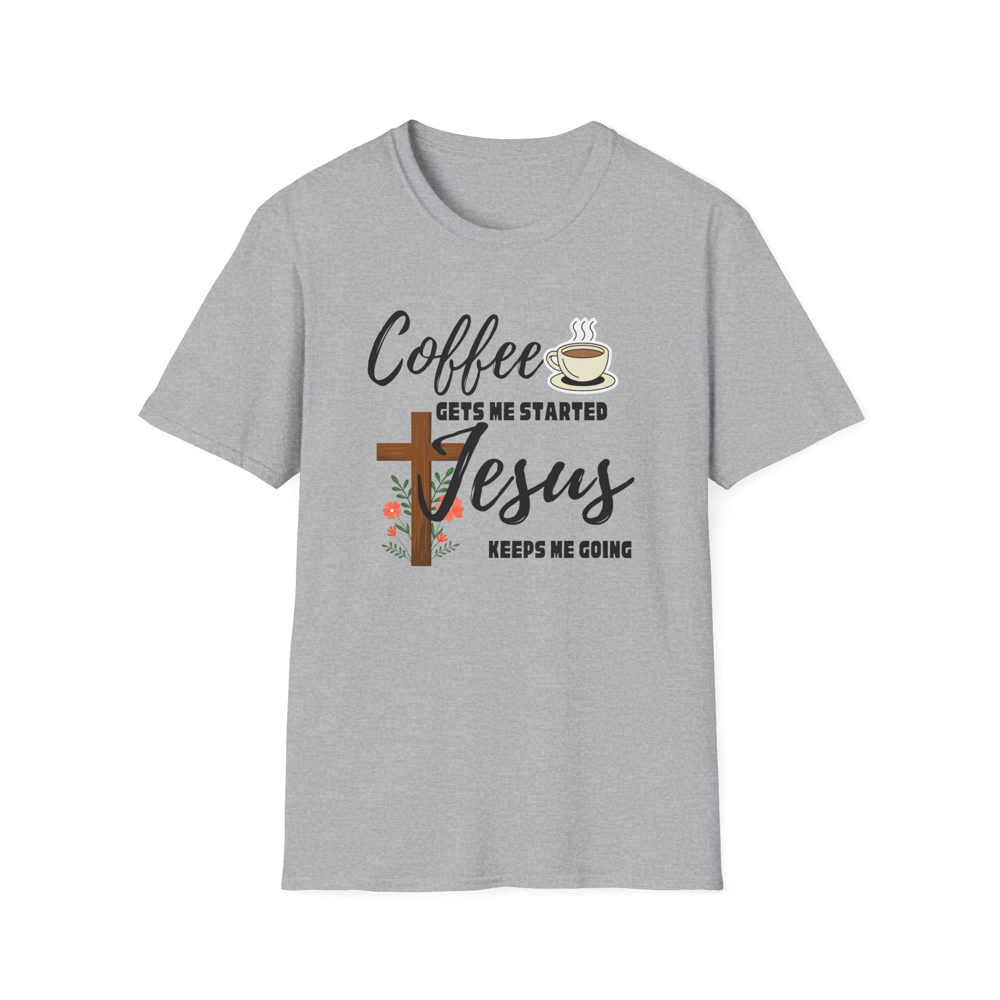 Coffee Gets Me Started, Jesus Keeps Me Going T-Shirt — Christian Coffee Tee