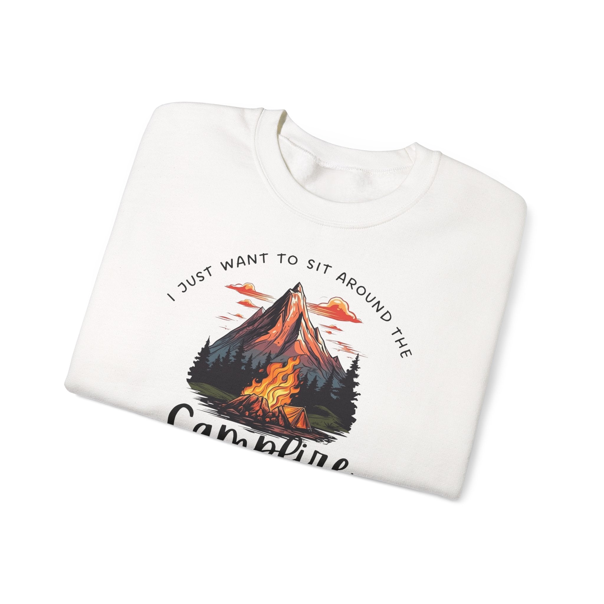 Crewneck Sweatshirt — “I Just Want to Sit Around the Campfire & Praise the Lord”